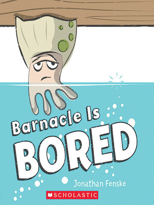cover image of Barnacle Is Bored
